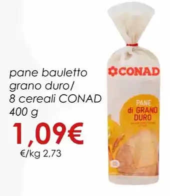 Conad pane bauletto grano duro/ 8 cereali CONAD 400 g offerta