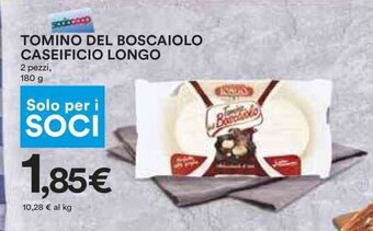 Coop TOMINO DEL BOSCAIOLO CASEIFICIO LONGO 2 pezzi, 180 g offerta