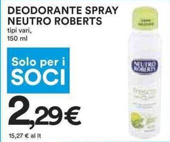 Coop DEODORANTE SPRAY NEUTRO ROBERTS tipi vari, 150 ml offerta