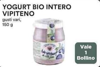 Coop YOGURT BIO INTERO VIPITENO gusti vari, 150 g offerta