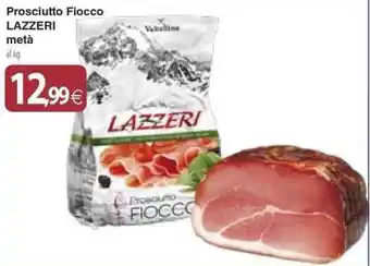 Docks Cash&Carry Prosciutto Fiocco LAZZERI metà al kg offerta