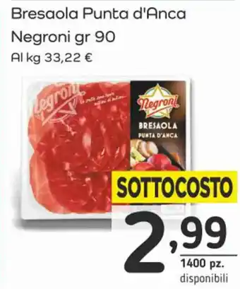 Famila Superstore Bresaola Punta d'Anca Negroni gr 90 offerta