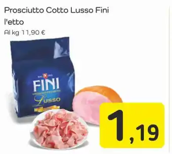 Famila Superstore Prosciutto Cotto Lusso Fini l'etto offerta