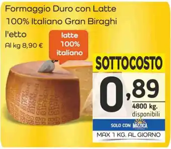 Famila Superstore Formaggio Duro con Latte 100% Italiano Gran Biraghi l'etto offerta