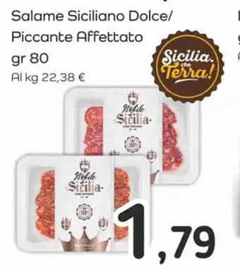 Famila Superstore Salame Siciliano Dolce/ Piccante Affettato gr 80 offerta