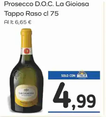 Famila Superstore Prosecco D.O.C. La Gioiosa Tappo Raso cl 75 offerta