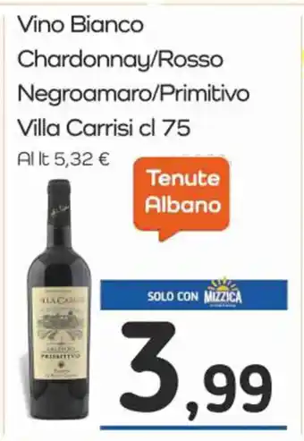 Famila Superstore Vino Bianco Chardonnay/Rosso Negroamaro/Primitivo Villa Carrisi cl 75 offerta