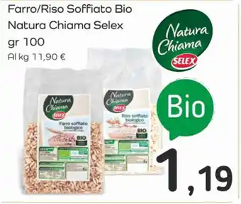 Famila Superstore Farro/Riso Soffiato Bio Natura Chiama Selex gr 100 offerta