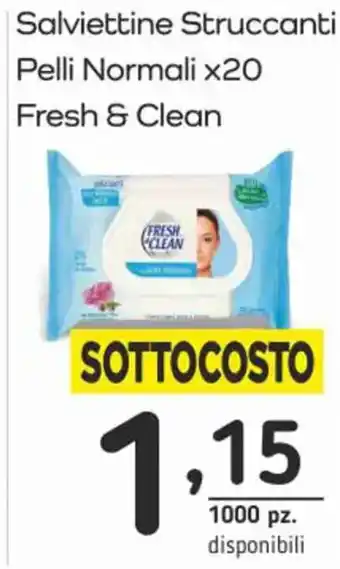 Famila Superstore Salviettine Struccanti Pelli Normali x20 Fresh & Clean FRESH CLEAN offerta