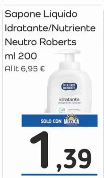 Famila Superstore Sapone Liquido Idratante/Nutriente Neutro Roberts ml 200 offerta