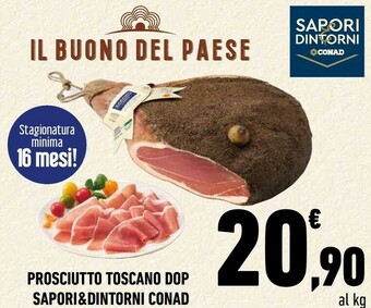 Conad Sapori & Dintorni Conad Prosciutto Toscano Dop offerta