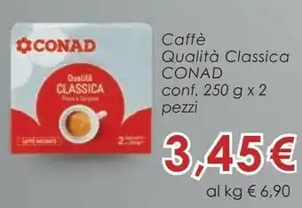 Conad Conad Caffe Qualita Classica 500g offerta