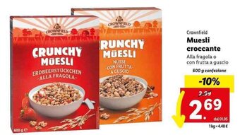 Lidl Crownfield Muesli croccante 600 g confezione offerta