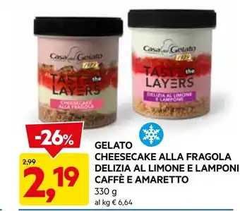 DPiù Casa del gelato - gelato cheesecake alla fragola delizia al limone e lamponi caffe e amaretto offerta