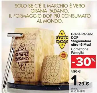 Carrefour Market Carrefour grana padano dop stagionatura oltre 16 mesi offerta