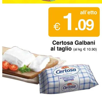 Sì con te Certosa Galbani al taglio offerta