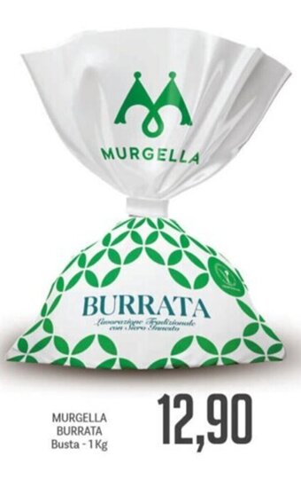 Supermercati Piccolo MURGELLA BURRATA Busta - 1 Kg offerta