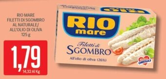 Supermercati Piccolo RIO MARE FILETTI DI SGOMBRO AL NATURALE/ ALL'OLIO DI OLIVA 125 g offerta