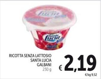 Spazio Conad RICOTTA SENZA LATTOSIO SANTA LUCIA GALBANI 230 g offerta
