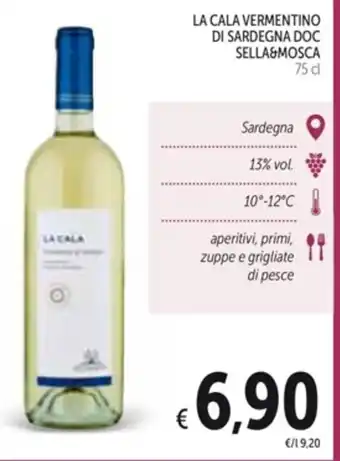Spazio Conad LA CALA VERMENTINO DI SARDEGNA DOC SELLA&MOSCA 75 cl offerta