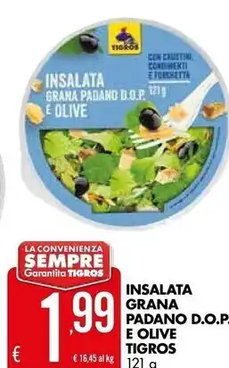 Tigros Grana padano tigros - insalata d.o.p. e olive offerta
