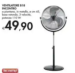 Bennet Incontro ventilatore b18 offerta