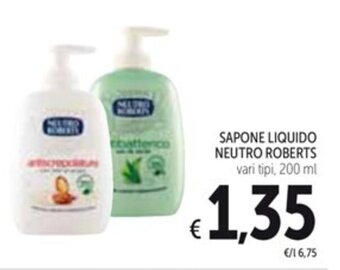 Spazio Conad SAPONE LIQUIDO NEUTRO ROBERTS vari tipi, 200 ml offerta