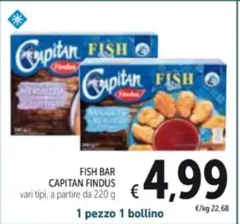 Spazio Conad FISH BAR CAPITAN FINDUS vari tipi, a partire da 220 g offerta