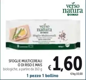 Spazio Conad SFOGLIE MULTICEREALI O DI RISO E MAIS biologiche, a partire da 160 g offerta
