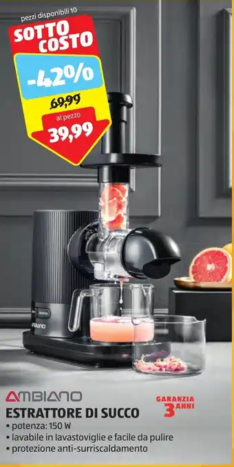 ALDI AMBIANO ESTRATTORE DI SUCCO • potenza: 150 W • lavabile in lavastoviglie e facile da pulire •protezione anti-surriscaldamento offerta