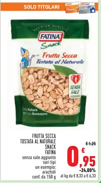 Conad City FRUTTA SECCA TOSTATA AL NATURALE SNACK FATINA 150 g offerta
