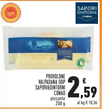 Conad City PROVOLONE VALPADANA DOP SAPORI&DINTORNI CONAD piccante 250 g offerta