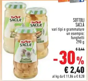 Conad City SOTTOLI SACLA vari tipi e grammature un esempio: funghetti 290 g offerta
