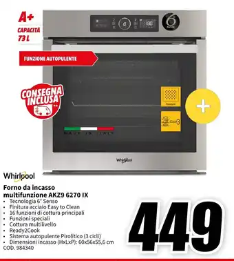 MediaWorld Whirlpool Forno da incasso multifunzione AKZ9 6270 IX offerta