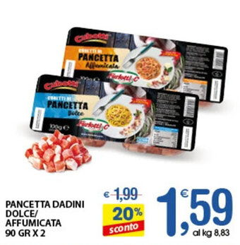 Qui Discount PANCETTA DADINI DOLCE/ AFFUMICATA 90 GR X 2 offerta