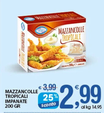 Qui Discount MAZZANCOLLE TROPICALI IMPANATE 200 GR offerta