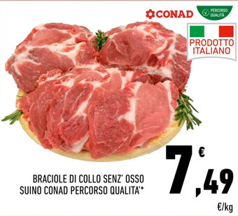 Conad BRACIOLE DI COLLO SENZ' OSSO SUINO CONAD PERCORSO QUALITA'* offerta