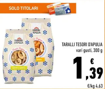 Conad TARALLI TESORI D'APULIA vari gusti, 300 g offerta
