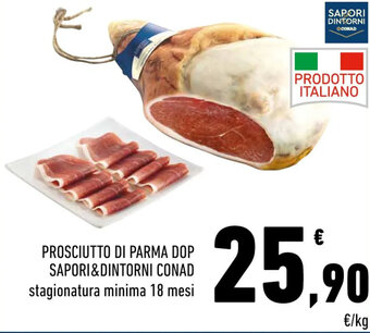 Conad PROSCIUTTO DI PARMA DOP SAPORI&DINTORNI CONAD stagionatura minima 18 mesi offerta