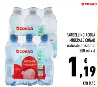 Conad FARDELLINO ACQUA MINERALE CONAD naturale, frizzante, 500 ml x 6 offerta