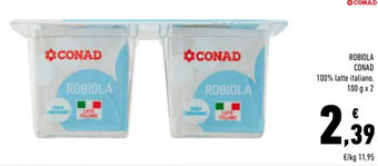 Conad ROBIOLA CONAD 100% latte italiano, 100 g x 2 offerta