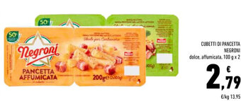 Conad CUBETTI DI PANCETTA NEGRONI dolce, affumicata, 100 g x 2 offerta