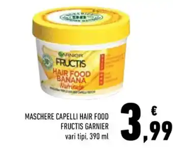 Conad MASCHERE CAPELLI HAIR FOOD FRUCTIS GARNIER vari tipi, 390 ml offerta