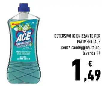 Conad DETERSIVO IGIENIZZANTE PER PAVIMENTI ACE senza candeggina, talco, lavanda 1 l offerta