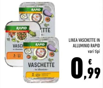 Conad LINEA VASCHETTE IN ALLUMINIO RAPID offerta