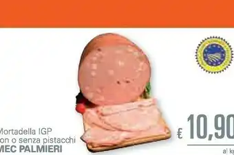 Unes Palmieri Mortadella IGP Con O Senza Pistacchi offerta