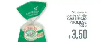 Unes Caseificio pugliese Mozzarella Bomba Di Latte offerta