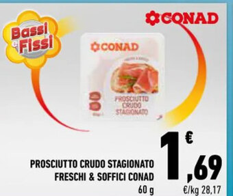 Conad PROSCIUTTO CRUDO STAGIONATO FRESCHI & SOFFICI CONAD 60 g offerta