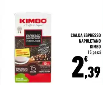 Conad CIALDA ESPRESSO NAPOLETANO KIMBO 15 pezzi offerta