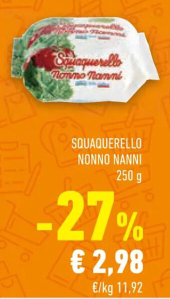 Conad SQUAQUERELLO NONNO NANNI 250 g offerta